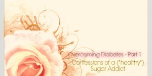 My journey of overcoming diabetes started with the admission that I was a sugar junkie. Honesty with yourself can take you far! https://jordanscrossing.net/overcoming-diabetes-part-1/